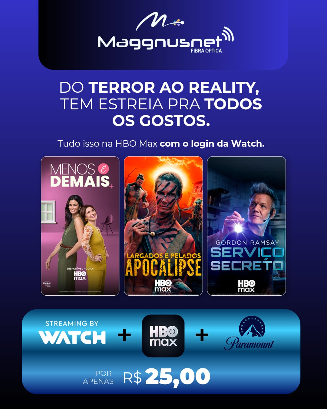 HBO Max + Watch TV + Paramount+ por R$ 25,00/mês